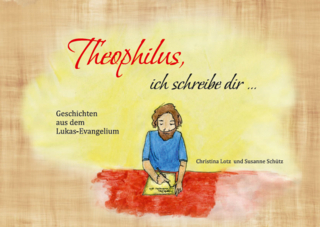 Theophilus, ich schreibe dir ...