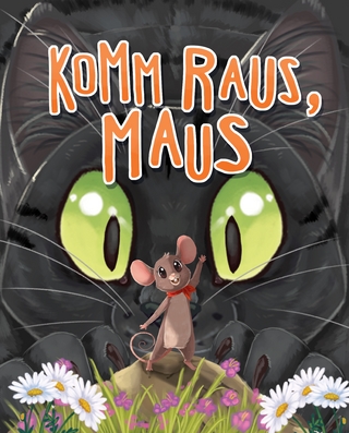 Komm raus, Maus
