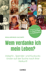 Wem verdanke ich mein Leben? - Regula Br&uuml;hwiler-Giacometti
