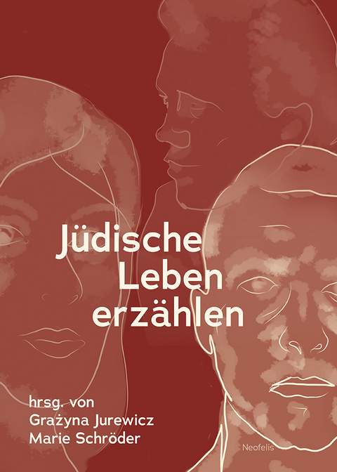 J&uuml;dische Leben erz&auml;hlen - Beatrix Borchard, Stephan Braese, Verena Dohrn, Efrat Gal-Ed, Alfred Gall, Grażyna Jurewicz, Philipp Lenhard, Stefanie Mahrer, Christina Pareigis, Jacques Picard, Katharina Prager, Marie Schr&ouml;der, Claudia Willms