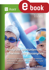 Fundgrube Sportunterricht: Schwimm- & Wasserspiele - Beate B&uuml;ngers, Kristin R&uuml;cker