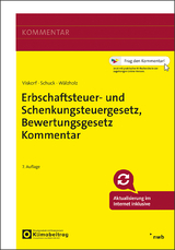 Erbschaftsteuer- und Schenkungsteuergesetz, Bewertungsgesetz - Viskorf, Hermann-Ulrich; Schuck, Stephan; Wälzholz, Eckhard