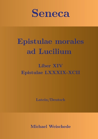 Seneca - Epistulae morales ad Lucilium - Liber XIV Epistulae LXXXIX - XCII