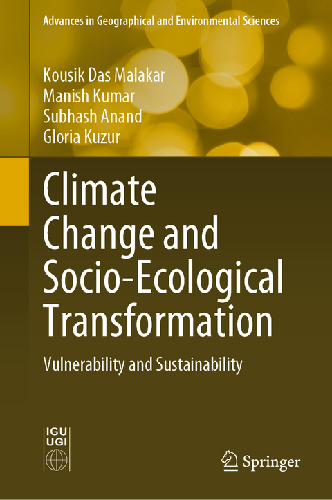 Climate Change and Socio-Ecological Transformation - Kousik Das Malakar, Manish Kumar, Subhash Anand, Gloria Kuzur