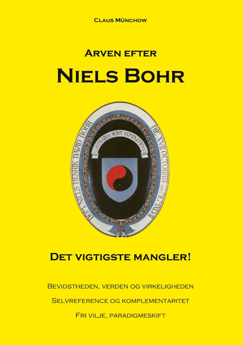 Arven efter Niels Bohr - Claus M&uuml;nchow