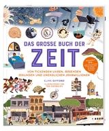 Das gro&szlig;e Buch der Zeit - Clive Gifford