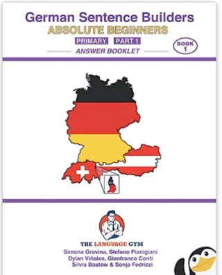 German - Absolute Beginners - Primary Sentence Builders - ANSWER BOOK