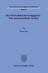 Das Netzwerkdurchsetzungsgesetz &ndash; Eine unionsrechtliche Analyse. - Verena Vogt