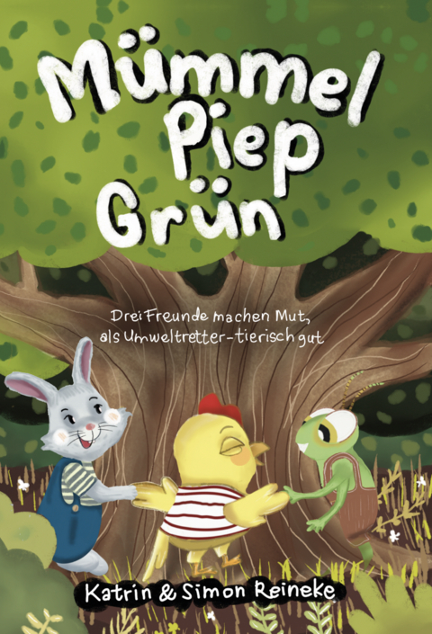 M&uuml;mmelPiepGr&uuml;n - Katrin Reineke, Simon Reineke