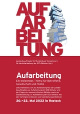 Aufarbeitung. Ein bleibendes Thema f&uuml;r Betroffene, Gesellschaft und Politik