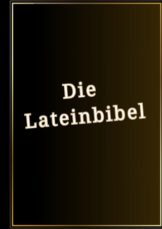 Die Lateinbibel