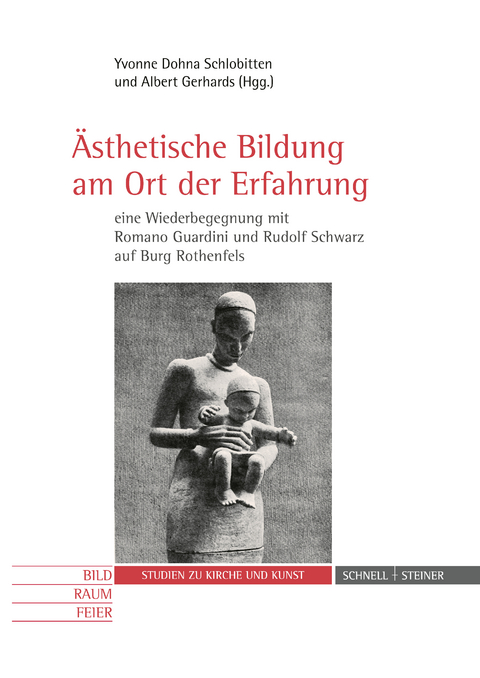 &Auml;sthetische Bildung am Ort der Erfahrung &ndash; eine Wiederbegegnung mit Romano Guardini und Rudolf Schwarz auf Burg Rothenfels - 