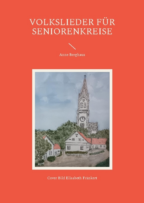 Volkslieder f&uuml;r Seniorenkreise - Anne Berghaus