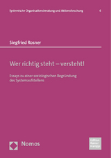 Wer richtig steht &ndash; versteht! - Siegfried Rosner