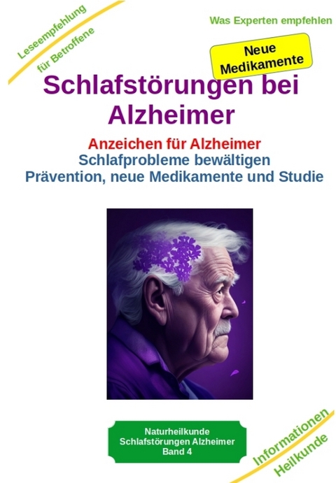 Schlafst&ouml;rungen bei Alzheimer - Alzheimer Demenz Erkrankung kann jeden treffen, daher jetzt vorbeugen und behandeln - Holger Kiefer
