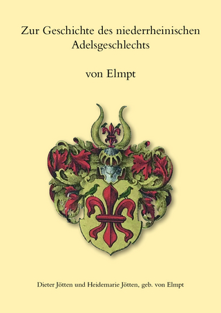 Zur Geschichte des niederrheinischen Adelsgeschlechts von Elmpt