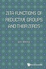 ZETA FUNCTIONS OF REDUCTIVE GROUPS AND THEIR ZEROS - Lin Weng