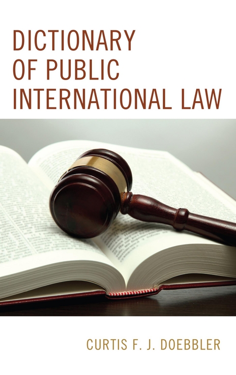Dictionary of Public International Law -  Curtis F.J. Doebbler