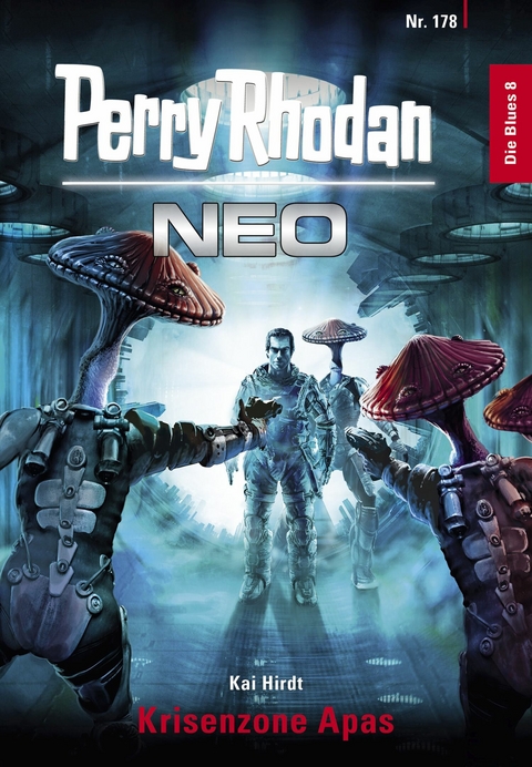 Perry Rhodan Neo 178: Krisenzone Apas -  Kai Hirdt