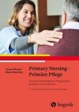 Primary Nursing - Primäre Pflege - Marie Manthey
