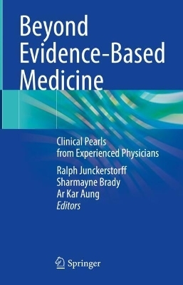 Beyond Evidence-Based Medicine - 