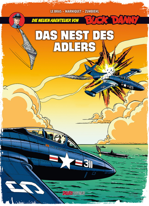 Die neuen Abenteuer von Buck Danny Band 8 - Fr&eacute;d&eacute;ric Zumbiehl, Fr&eacute;d&eacute;ric Marniquet, Andr&eacute; Le Bras
