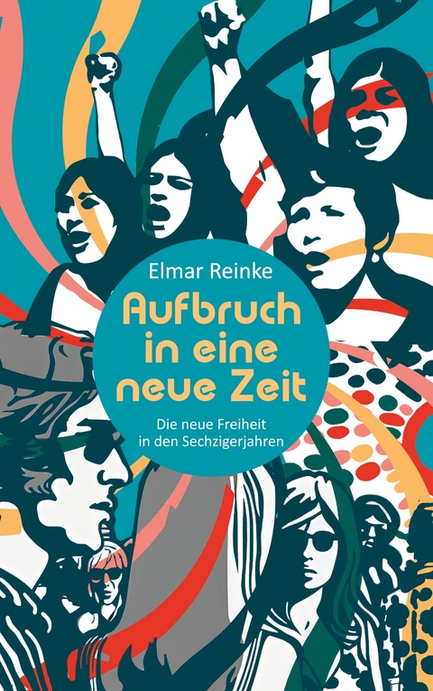 Aufbruch in eine neue Zeit - Elmar Reinke