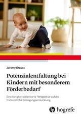 Potenzialentfaltung bei Kindern mit besonderem F&ouml;rderbedarf - Jeremy Krauss