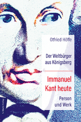 Der Weltb&uuml;rger aus K&ouml;nigsberg - Immanuel Kant heute - Otfried H&ouml;ffe