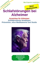 Schlafst&ouml;rungen bei Alzheimer - Alzheimer Demenz Erkrankung kann jeden treffen, daher jetzt vorbeugen und behandeln - Holger Kiefer