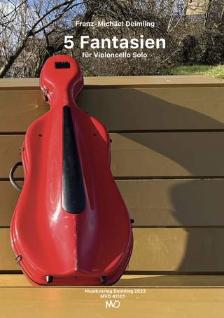 Fünf Fantasien für Violoncello solo
