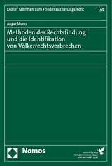 Methoden der Rechtsfindung und die Identifikation von V&ouml;lkerrechtsverbrechen - Angar Verma