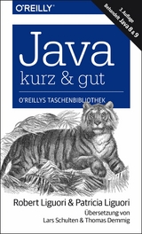 Java &ndash; kurz & gut - Robert Liguori, Patricia Liguori