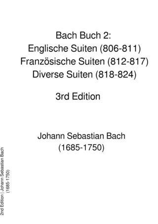 Bach Buch 2: Englische Suiten (806-811), Französische Suiten (812-817), Diverse Suiten (818-824)
