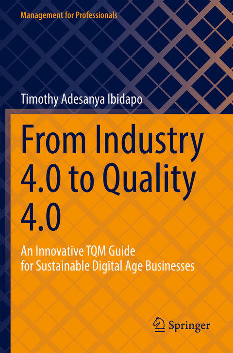 From Industry 4.0 to Quality 4.0 - Timothy Adesanya Ibidapo