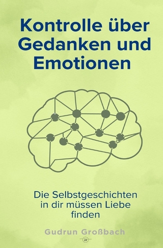 Kontrolle über Gedanken und Emotionen