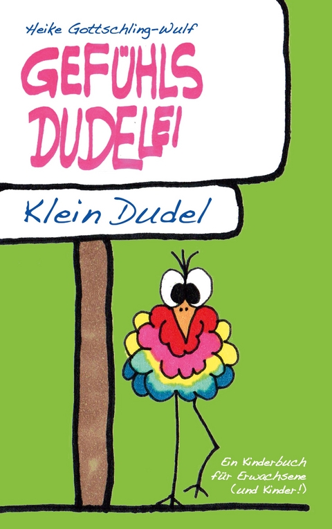 Gef&uuml;hlsdudelei - Heike Gottschling-Wulf