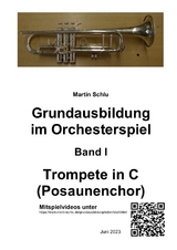Grundausbildung im Orchesterspiel, Trompete in C, Band 2 - Martin Schlu