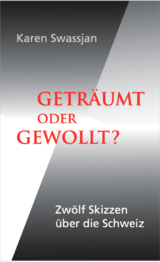Geträumt oder gewollt? - Swassjan, Karen A.