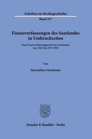 Finanzverfassungen des Saarlandes in Umbruchzeiten.