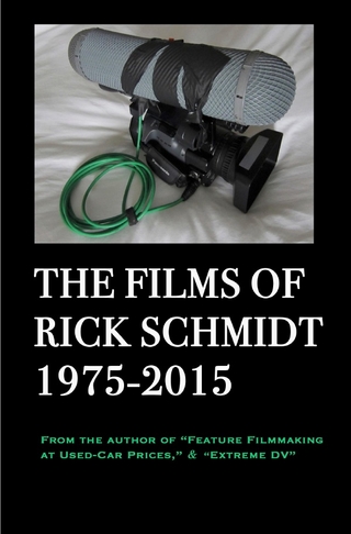 THE FILMS OF RICK SCHMIDT 1975-2015