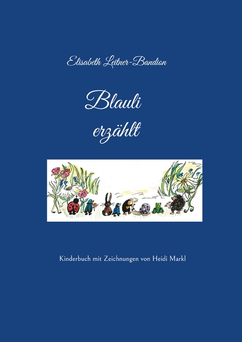 Blauli erz&auml;hlt - Elisabeth Leitner-Bandion