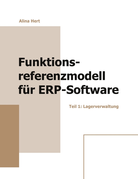 Funktionsreferenzmodell f&uuml;r ERP-Software - Alina Hert
