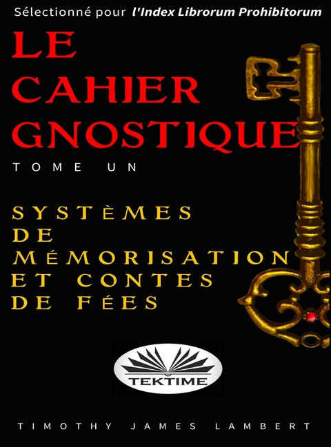 Le Cahier Gnostique : Tome Un -  Lambert Timothy James