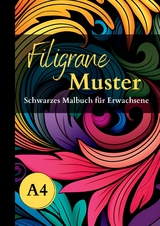 Schwarzes Malbuch für Erwachsene „Filigrane Muster“ - Lucy´s Schwarze Malbücher