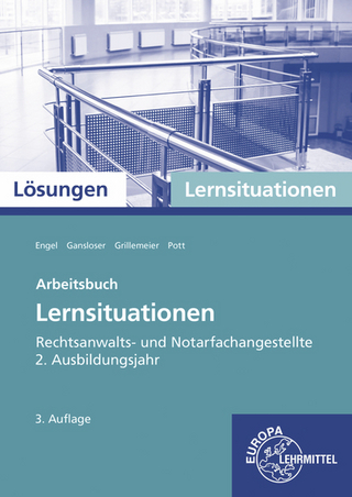 Arbeitsbuch Lernsituationen Rechtsanwalts- und Notarfachangestellte 2. Ausbildungsjahr