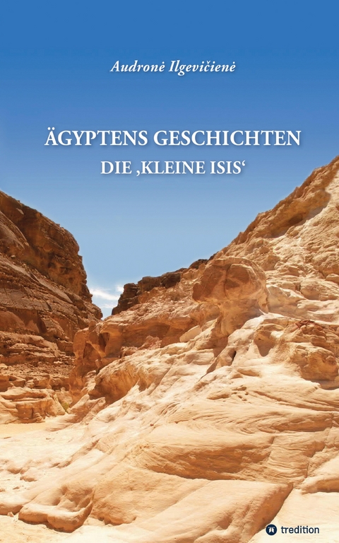 &Auml;gyptens Geschichten - Audronė Ilgevičienė