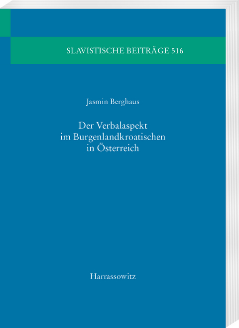 Der Verbalaspekt im Burgenlandkroatischen in &Ouml;sterreich - Jasmin Berghaus