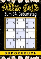 84 Geburtstag Geschenk | Alles Gute zum 84. Geburtstag - Sudoku