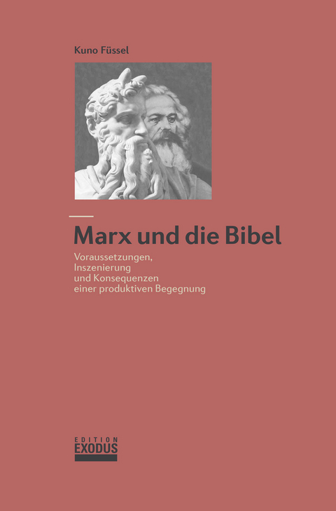 Marx und die Bibel - Kuno F&uuml;ssel